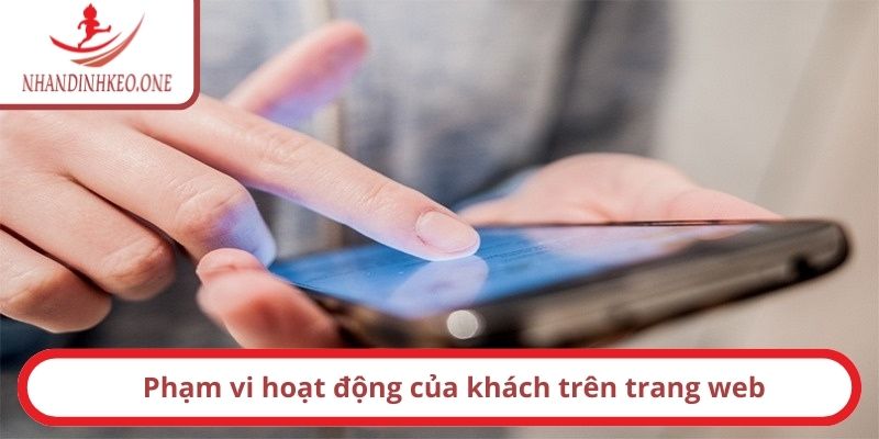 Điều khoản sử dụng - Chính sách bảo vệ quyền lợi hội viên 2 Phạm vi hoạt động của khách trên trang web