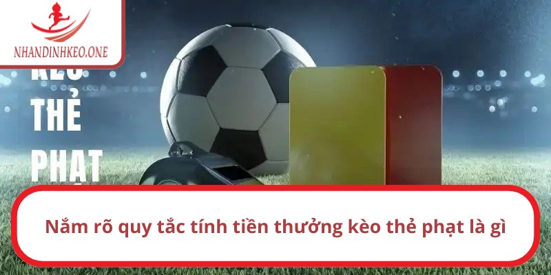 Kèo thẻ phạt là gì? Cập nhật cách chơi dễ hiểu, thắng lớn 3 Nắm rõ quy định tính tiền kèo thẻ phạt là gì?