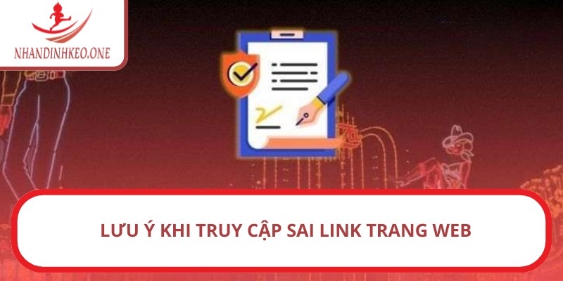 Lưu ý khi truy cập sai link trang web